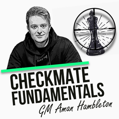 GM Aman's Checkmate Course